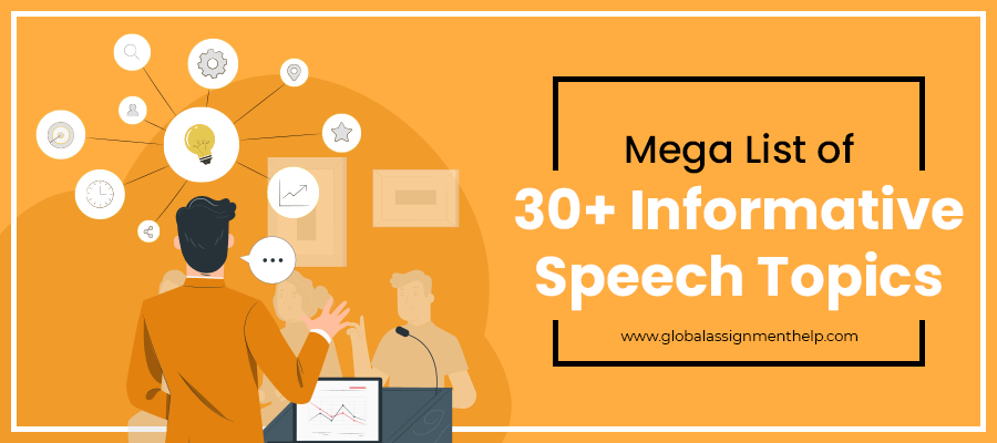 30+ Informative Speech Topics